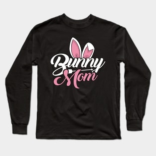 'Bunny Mom' Hilarous Bunny Gift Long Sleeve T-Shirt